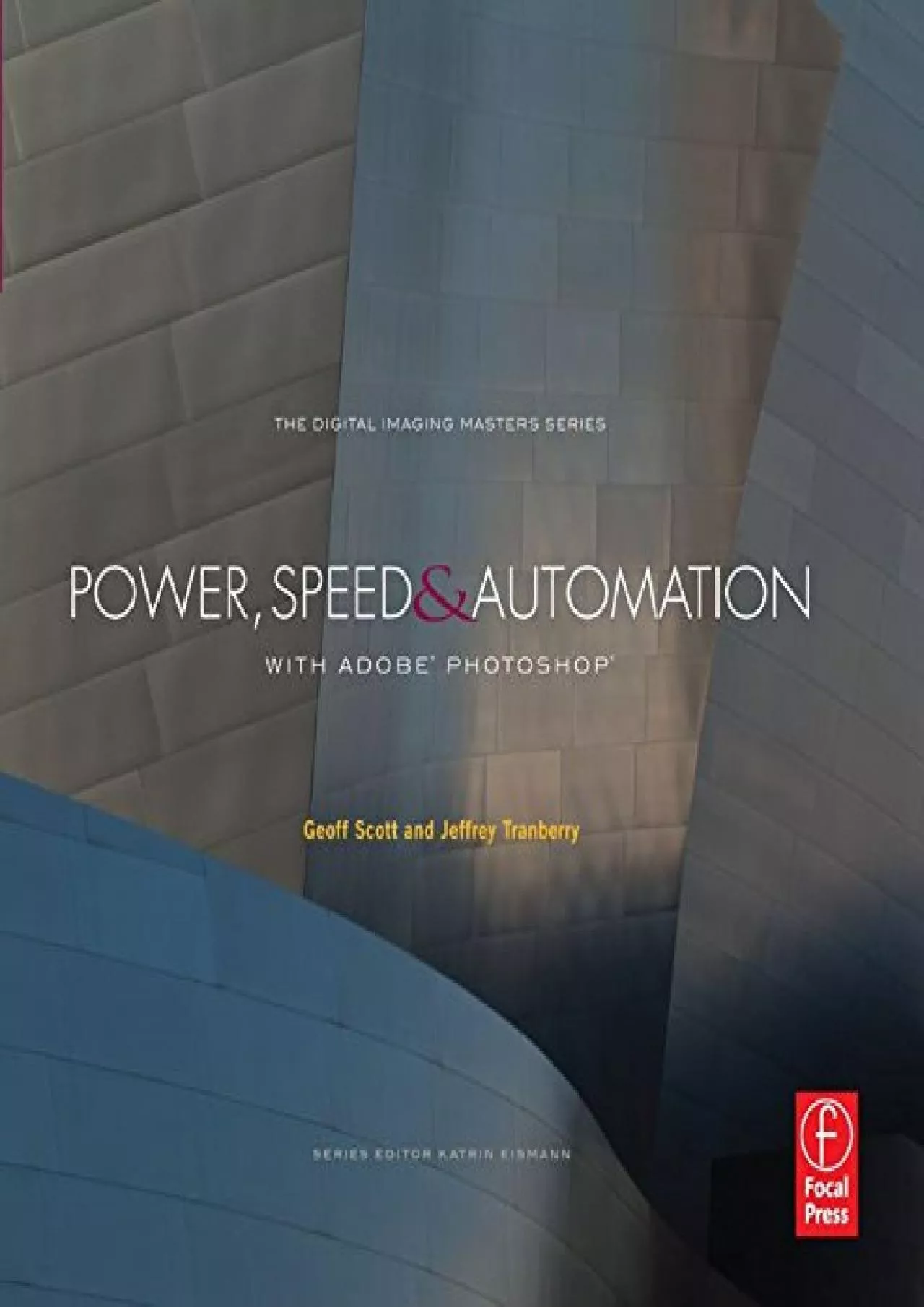 PDF-(BOOK)-Power, Speed & Automation with Adobe Photoshop: (The Digital Imaging Masters Series)