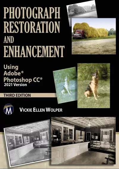 (BOOK)-Photograph Restoration and Enhancement: Using Adobe Photoshop CC 2021 Version