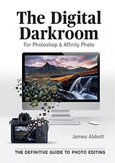 (READ)-The Digital Darkroom: The Definitive Guide to Photo Editing