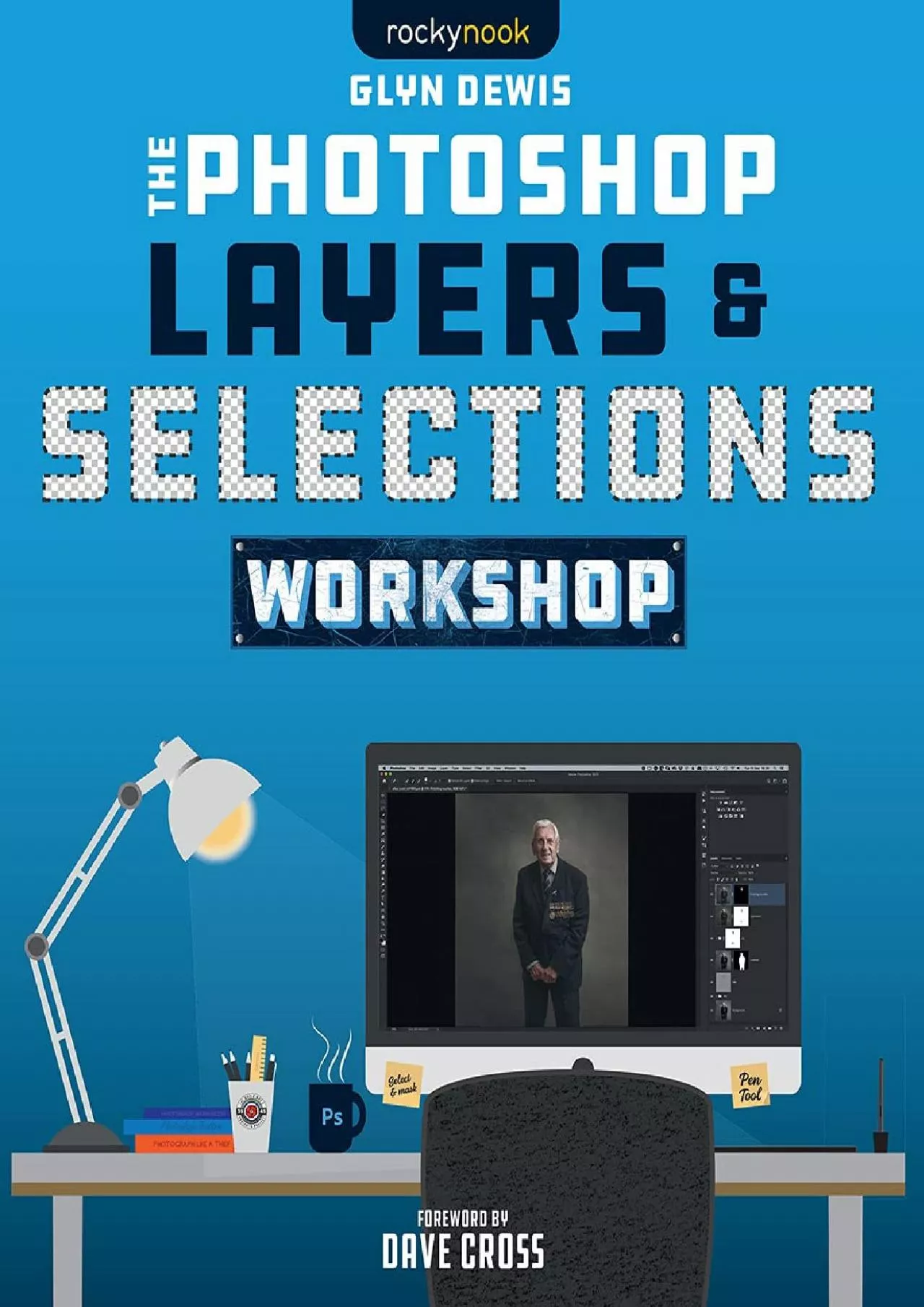 PDF-(DOWNLOAD)-The Photoshop Layers and Selections Workshop