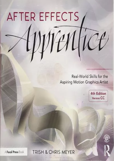 (BOOK)-After Effects Apprentice: Real-World Skills for the Aspiring Motion Graphics Artist (Apprentice Series)