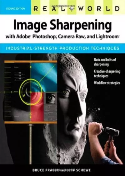 (EBOOK)-Real World Image Sharpening With Adobe Photoshop, Camera Raw, and Lightroom