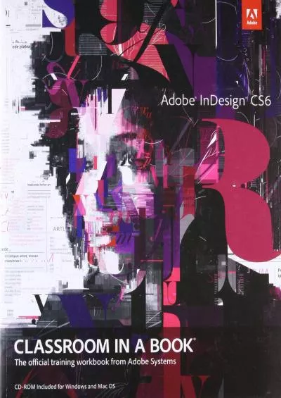 (EBOOK)-Adobe InDesign CS6 Classroom in a Book: The Official Training Workbook from Adobe