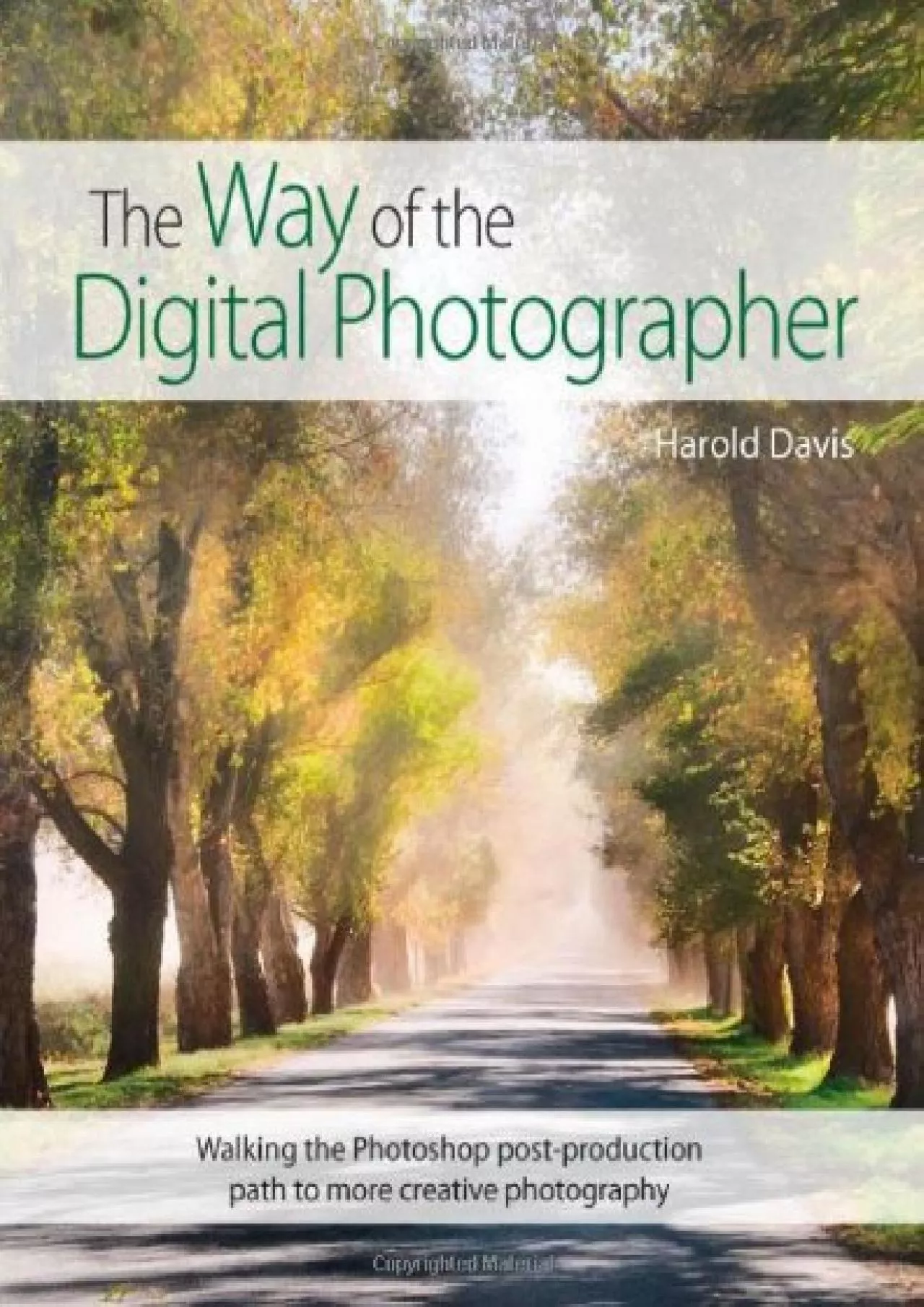 (READ)-The Way of the Digital Photographer: Walking the Photoshop Post-Production Path