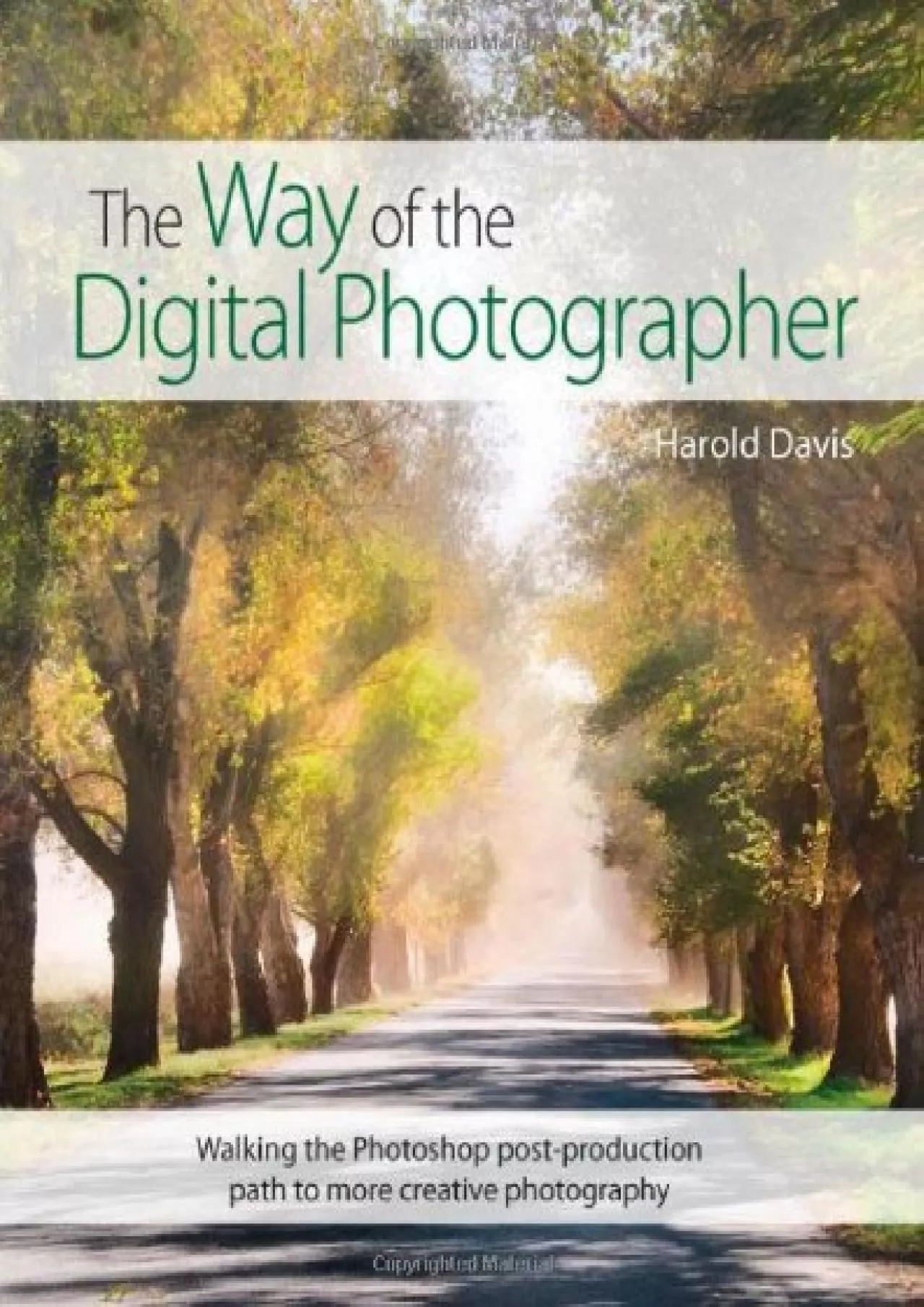 PDF-(READ)-The Way of the Digital Photographer: Walking the Photoshop Post-Production Path