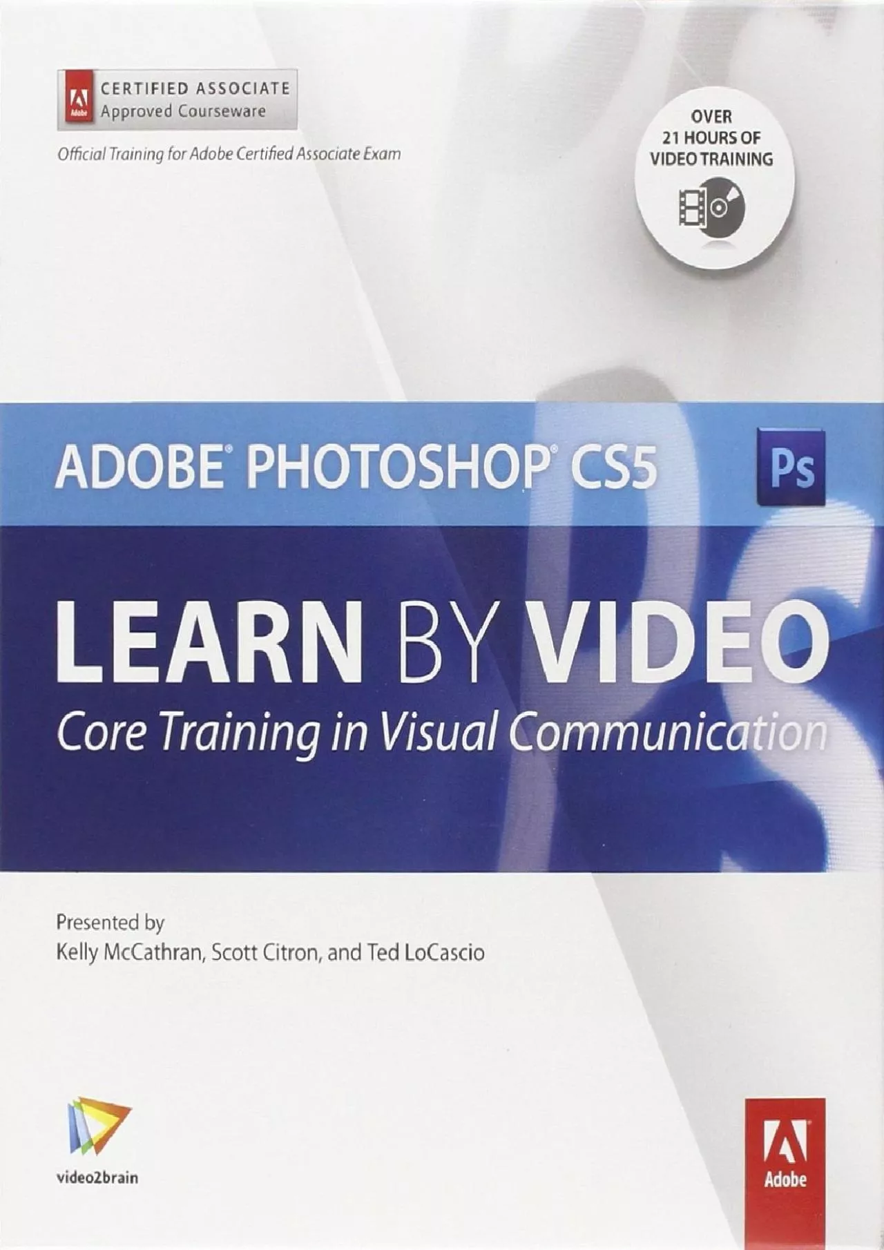 (EBOOK)-Adobe Photoshop CS5 Learn By Video: Core Training in Visual Communication