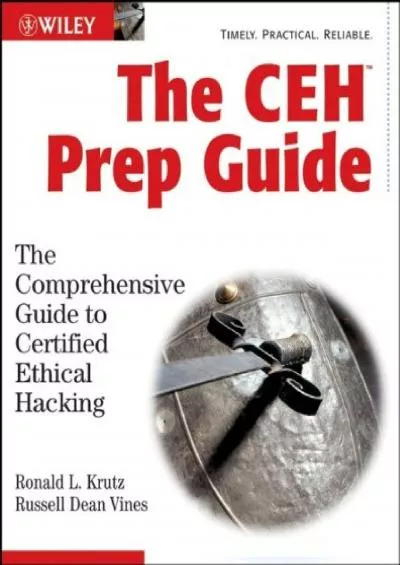 [PDF]-The CEH Prep Guide: The Comprehensive Guide to Certified Ethical Hacking