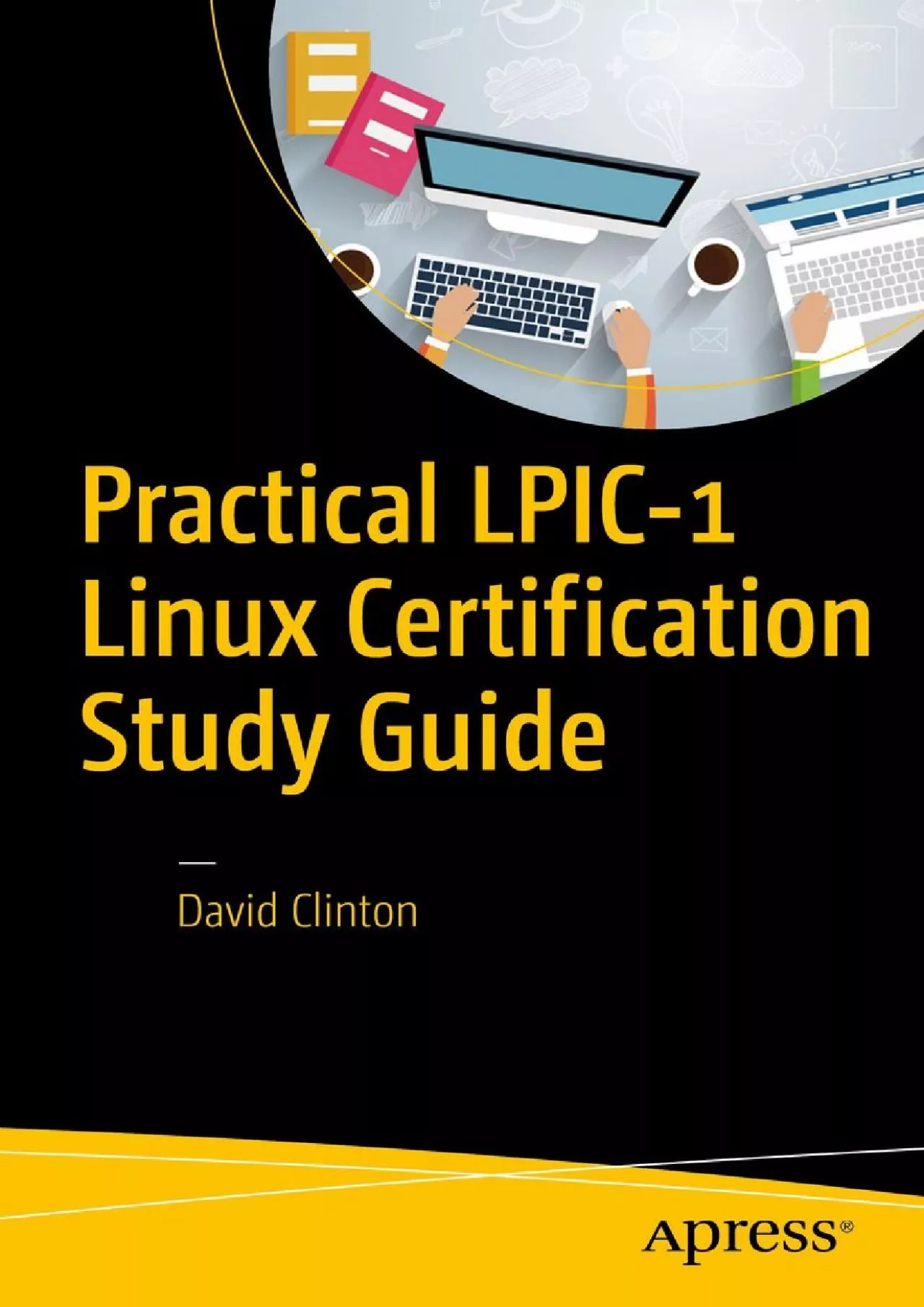 [BEST]-Practical LPIC-1 Linux Certification Study Guide