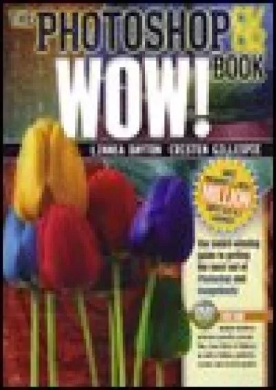 (DOWNLOAD)-THE PHOTOSHOP CS/CS2 WOW! BOOK.