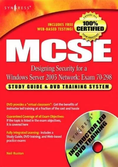 [BEST]-MCSE Designing Security for a Windows Server 2003 Network (Exam 70-298): Study Guide and DVD Training System