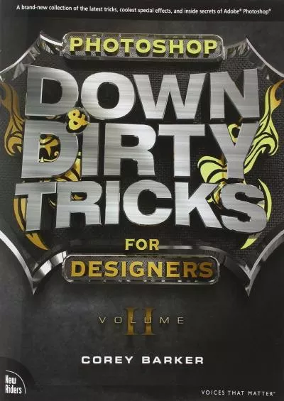 (BOOS)-Photoshop Down & Dirty Tricks for Designers, Volume 2