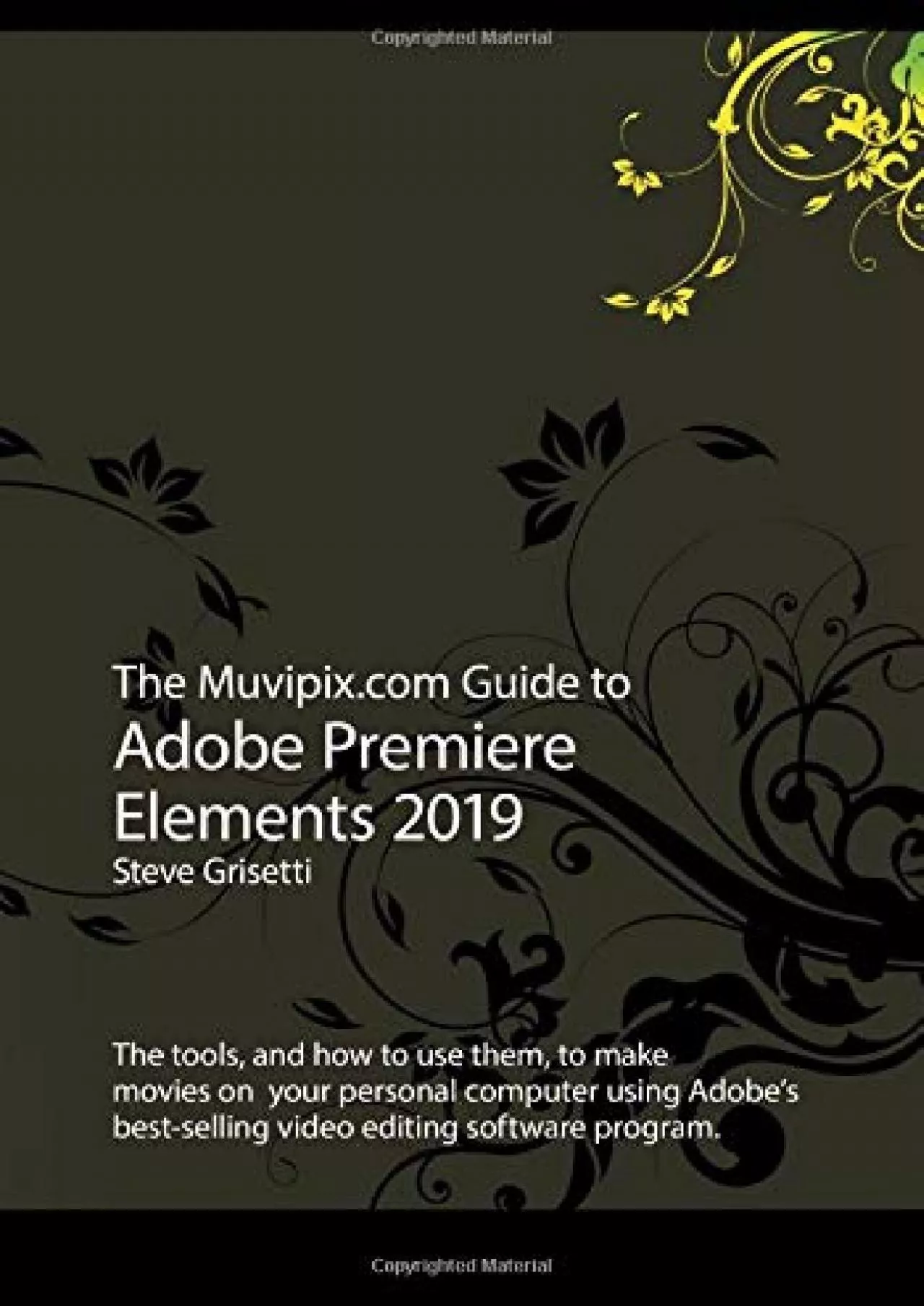 (EBOOK)-The Muvipix.com Guide to Adobe Premiere Elements 2019: The tools, and how to use