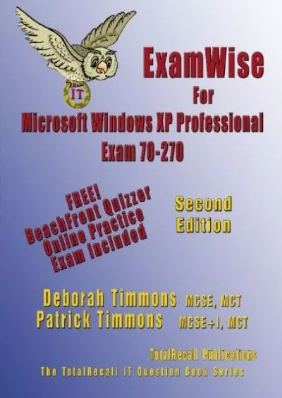 [FREE]-ExamWise For MCP/MCSE Exam 70-270 Windows Server 2003 Certification: : Installing, Configuring, and Administering Microsoft® Windows® XP Professional (With Download Exam) (Examwise S)