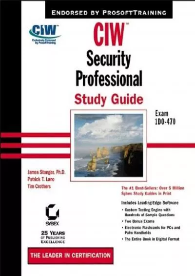 [READ]-CIW: Security Professional Study Guide Exam 1D0-470 (With CD-ROM)
