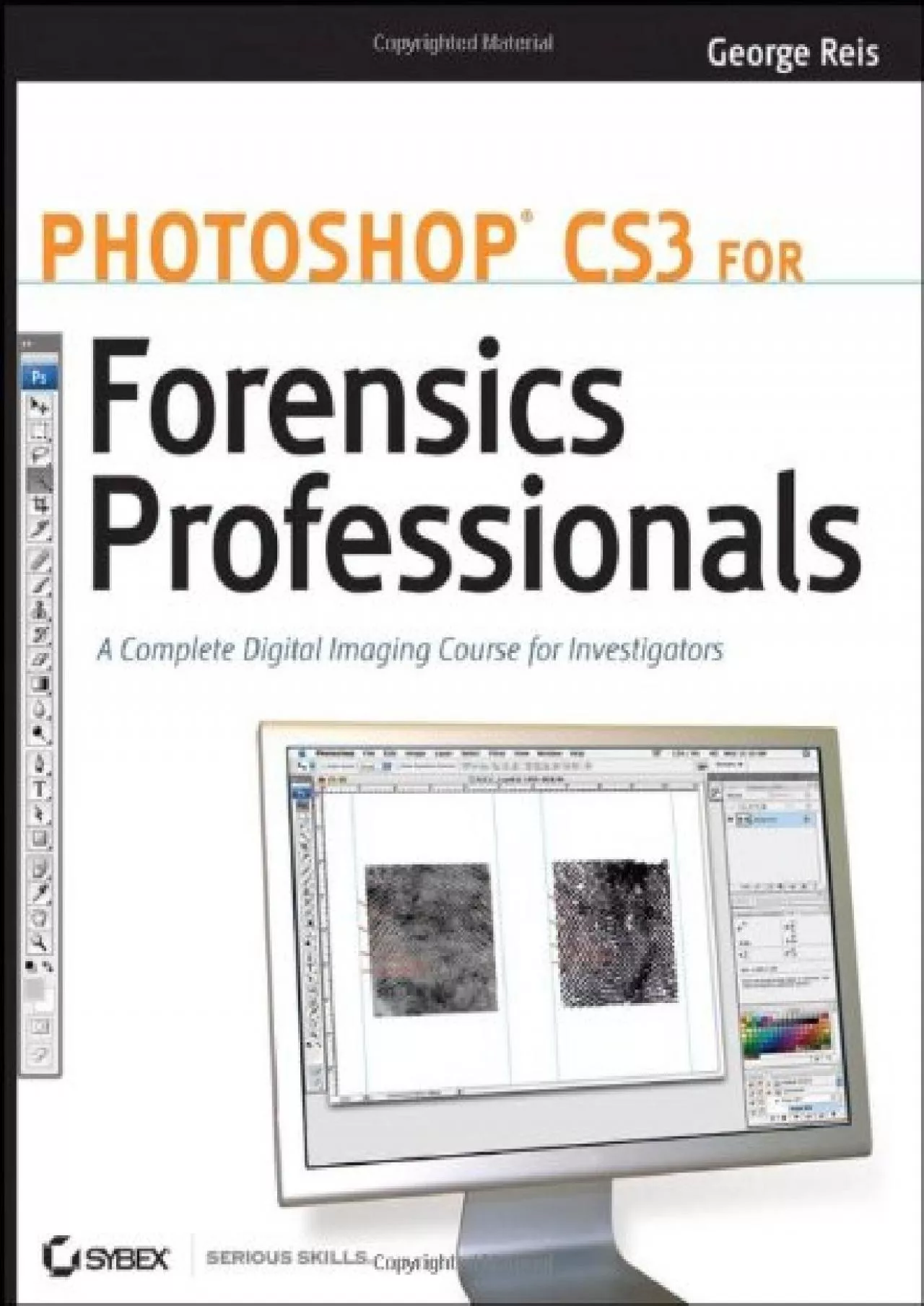 PDF-(DOWNLOAD)-Photoshop CS3 for Forensics Professionals: A Complete Digital Imaging Course