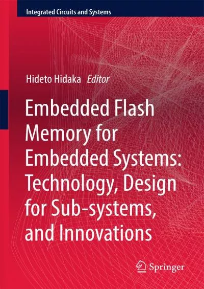 (BOOS)-Embedded Flash Memory for Embedded Systems: Technology, Design for Sub-systems,