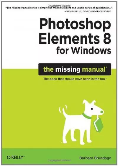 (READ)-Photoshop Elements 8 for Windows: The Missing Manual: The Missing Manual