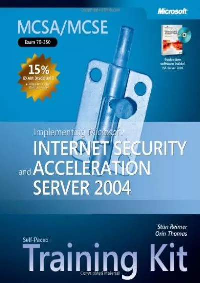 [FREE]-MCSA/MCSE Self-Paced Training Kit (Exam 70-350): Implementing Microsoft Internet Security and Acceleration Server 2004 (Pro-Certification)
