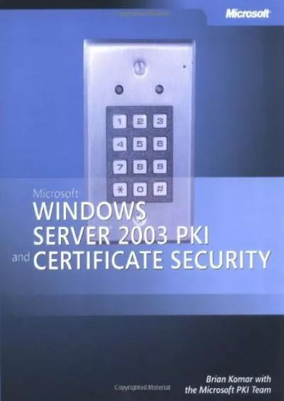 [READ]-Microsoft Windows Server(TM) 2003 PKI and Certificate Security