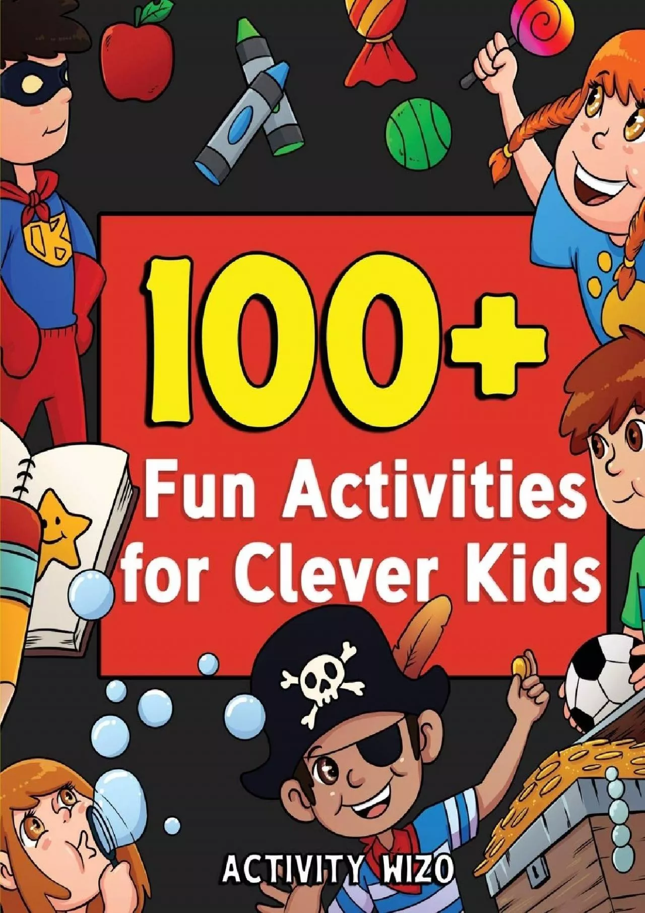 PDF-(BOOS)-100+ Fun Activities for Clever Kids: Coloring, Mazes, Puzzles, Crafts, Dot to Dot,