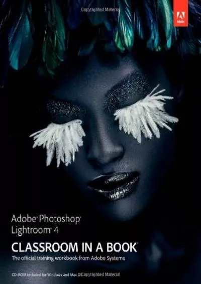 (EBOOK)-Adobe Photoshop Lightroom 4: The Official Training Workbook from Adobe Systems (Classroom in a Book)