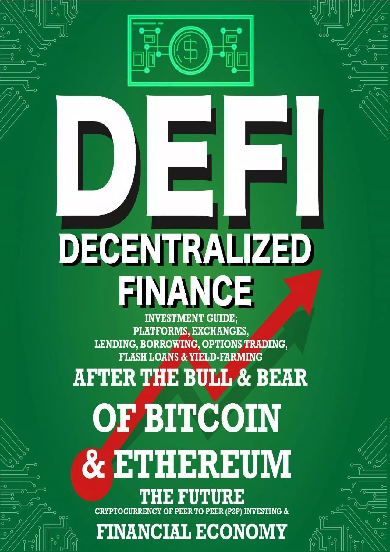 (BOOK)-Decentralized Finance (DeFi): Investment Guide Platforms, Exchanges, Lending, Borrowing,