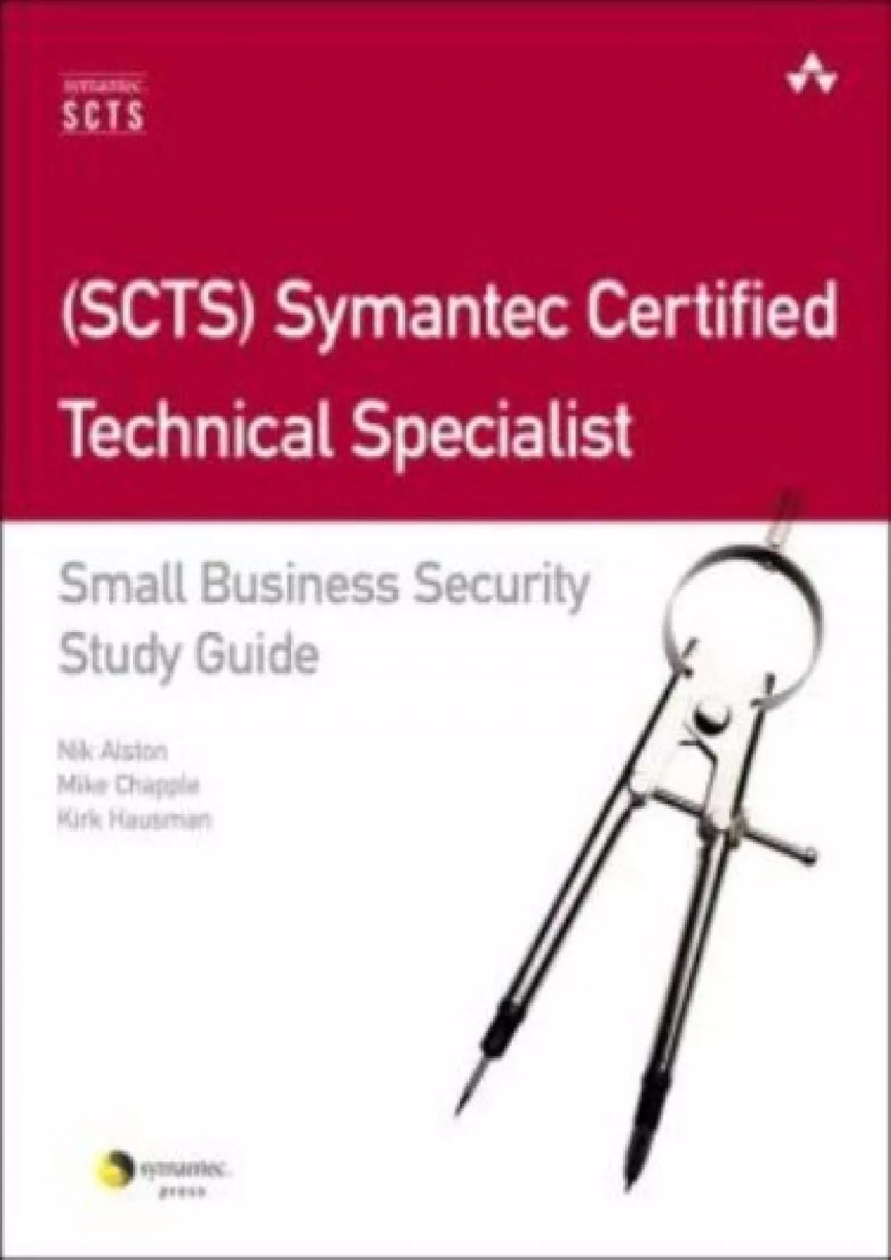 [DOWLOAD]-Scts Symantec Certified Technical Specialist: Small Business Security Study