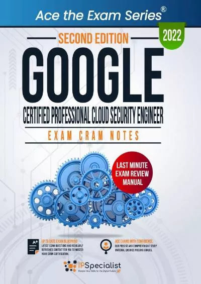 [eBOOK]-Google Certified Professional Cloud Security Engineer: Exam Cram Notes: Second Edition - 2022