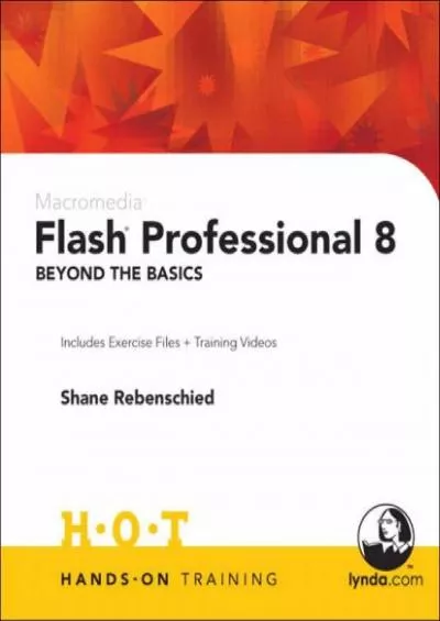 (EBOOK)-Macromedia Flash Professional 8 Beyond the Basics: Includes Exercise Files and Demo Movies