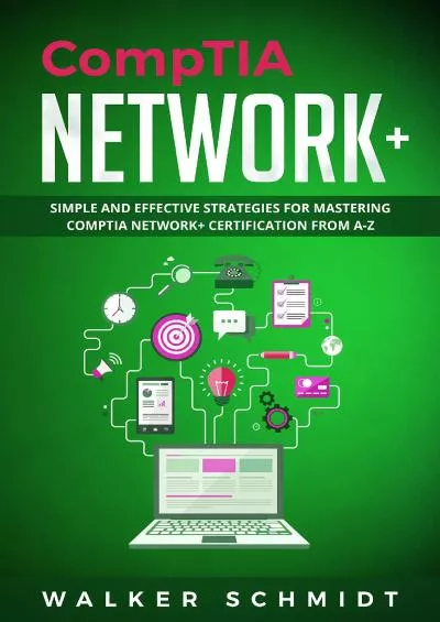 [FREE]-CompTIA Network+: Simple and Effective Strategies for Mastering CompTIA Network+ Certification from A-Z