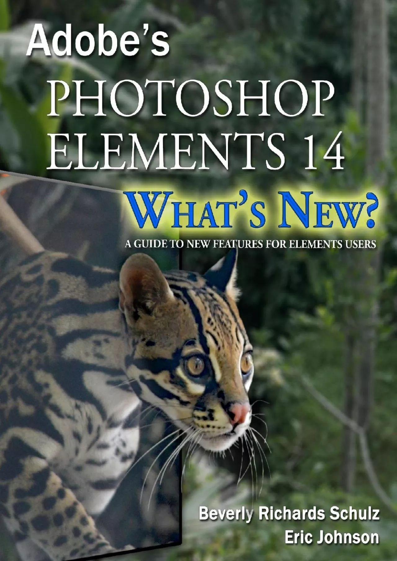 PDF-(BOOS)-Photoshop Elements 14 - What\'s New?: A Guide to New Features for Elements Users