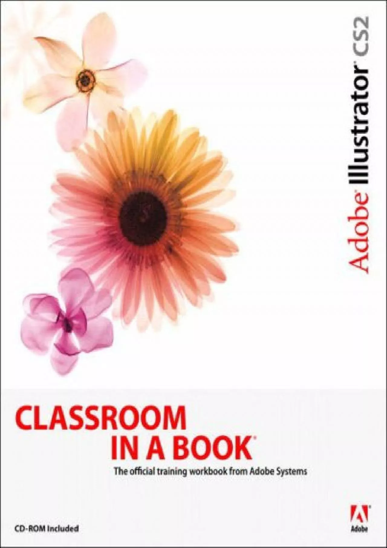 PDF-(READ)-Adobe Illustrator CS2 Classroom in a Book (CD-Rom Included)