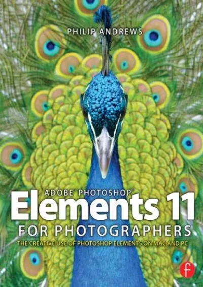 (BOOK)-Adobe Photoshop Elements 11 for Photographers: The Creative Use of Photoshop Elements