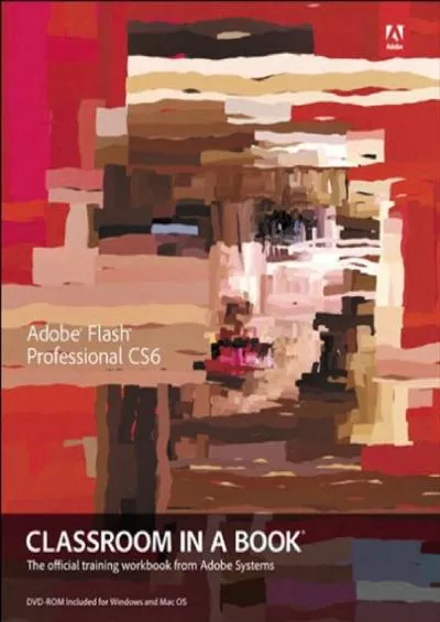 (DOWNLOAD)-Adobe Flash Professional CS6 Classroom in a Book