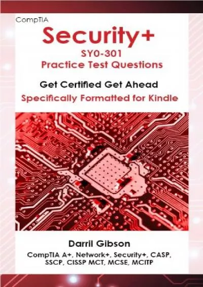 [READ]-CompTIA Security+ SY0-301 Practice Test Questions (Get Certified Get Ahead)