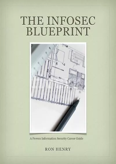 [FREE]-The InfoSec Blueprint: A Proven Information Security Career Guide