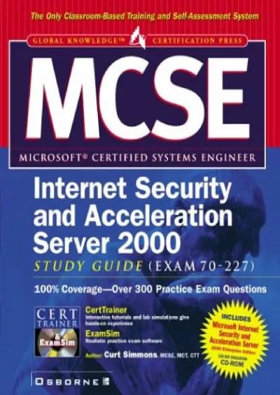 [READ]-MCSE ISA Internet Security and Acceleration Server 2000 Study Guide (Exam 70-227)