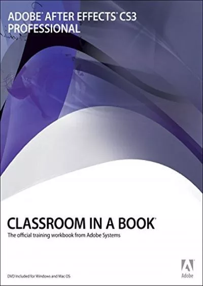 (BOOS)-Adobe After Effects CS3 Professional Classroom in a Book: The Official Training Workbook from Adobe Systems