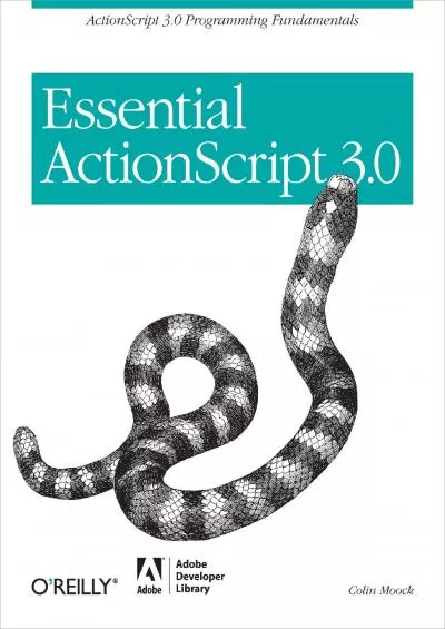 (BOOS)-Essential ActionScript 3.0: ActionScript 3.0 Programming Fundamentals