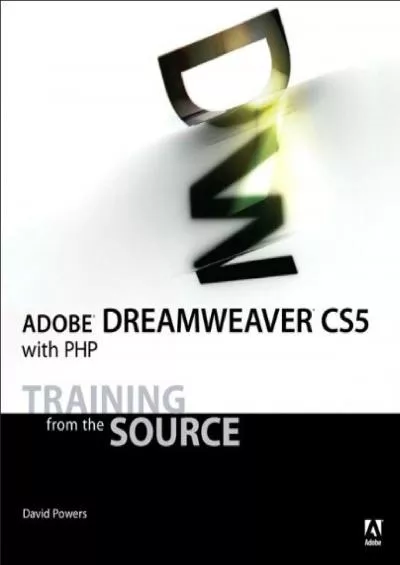 (DOWNLOAD)-Adobe Dreamweaver CS5 with PHP: Training from the Source