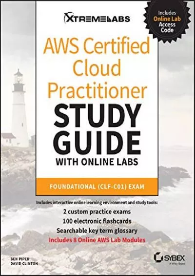 [PDF]-AWS Certified Cloud Practitioner Study Guide with Online Labs: Foundational (CLF-C01)