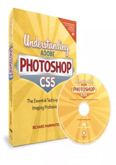 (BOOK)-Understanding Adobe Photoshop CS5: The Essential Techniques for Imaging Professionals