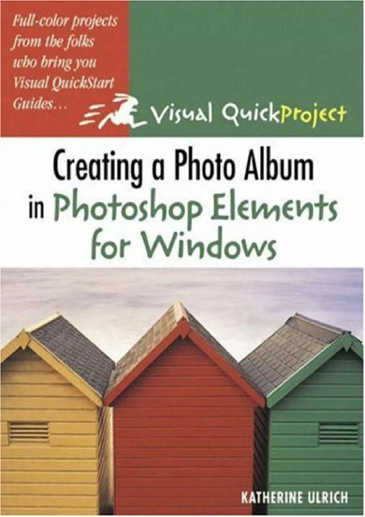 PDF-(EBOOK)-Creating A Photo Album In Photoshop Elements For Windows: Visual QuickProject