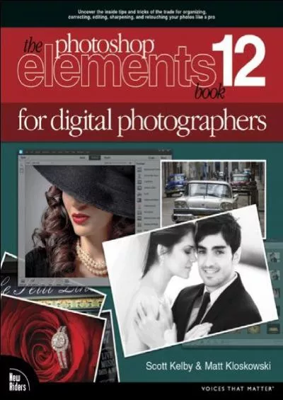 (DOWNLOAD)-Photoshop Elements 12 Book for Digital Photographers, The (Voices That Matter)