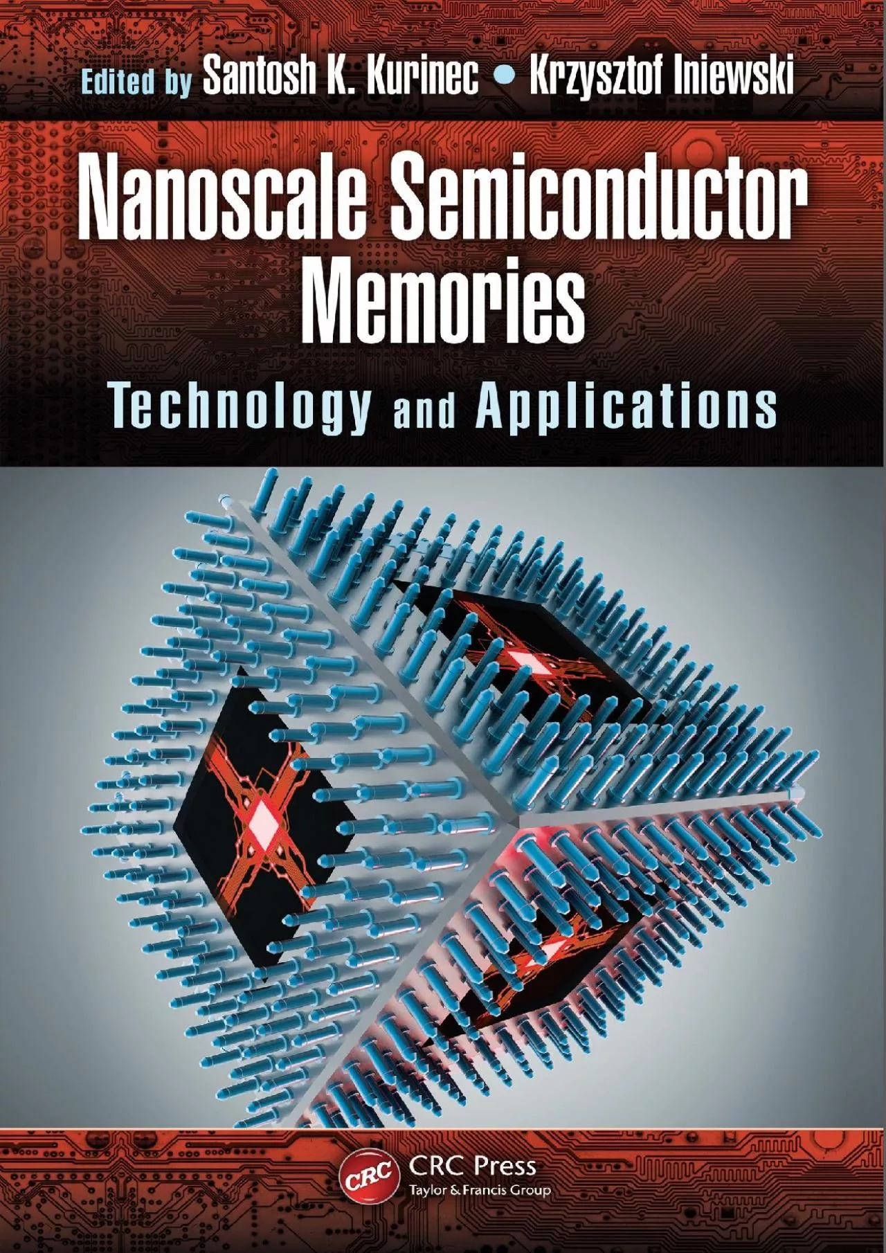 (EBOOK)-Nanoscale Semiconductor Memories: Technology and Applications (Devices, Circuits,
