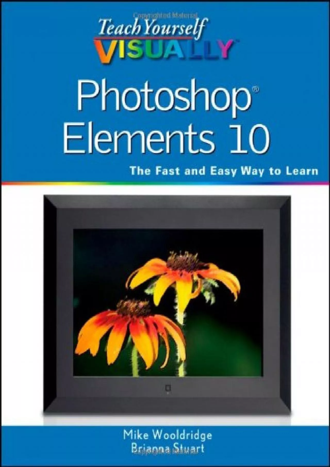 (EBOOK)-Teach Yourself VISUALLY Photoshop Elements 10