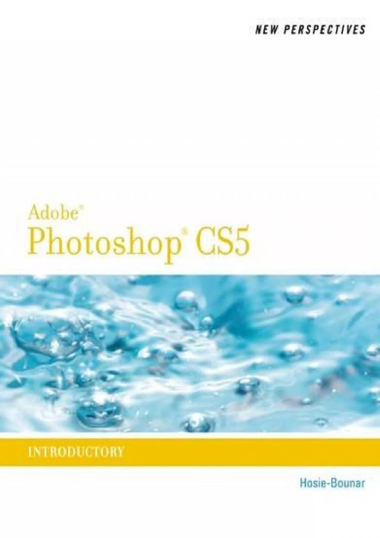 (READ)-New Perspectives on Photoshop CS5: Introductory (New Perspectives Series: Adobe