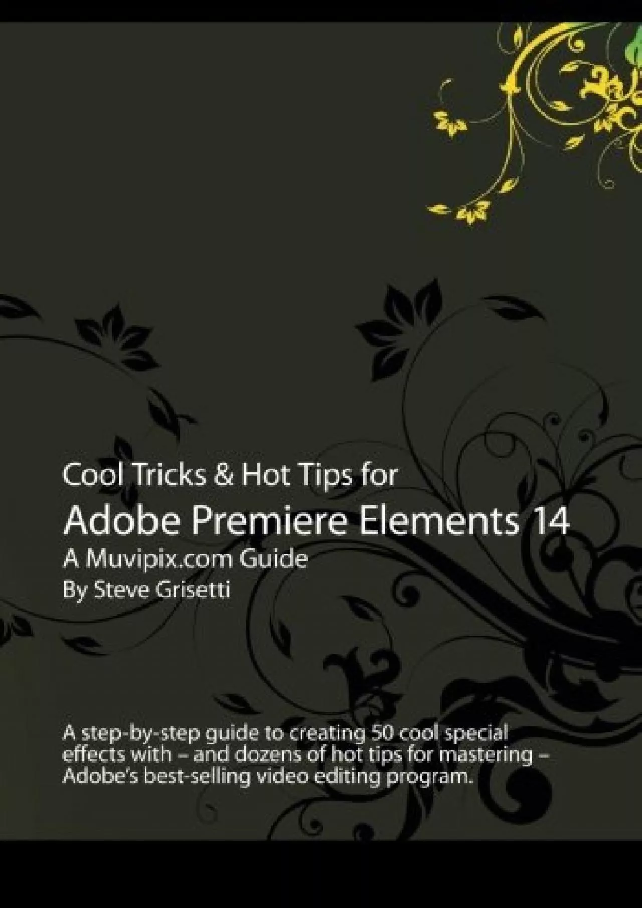 (READ)-Cool Tricks & Hot Tips for Adobe Premiere Elements 14: A step-by-step guide to