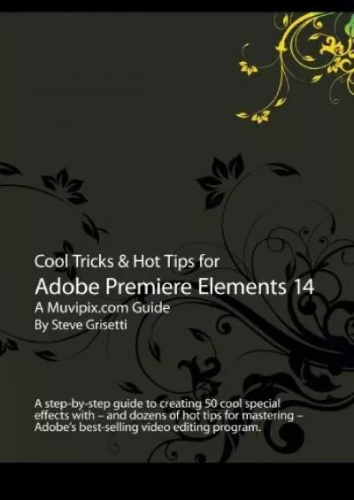 (READ)-Cool Tricks & Hot Tips for Adobe Premiere Elements 14: A step-by-step guide to