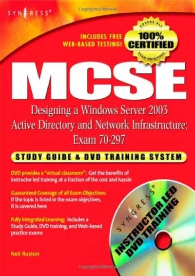 [FREE]-MCSE Designing a Windows Server 2003 Active Directory and Network Infrastructure(Exam 70-297): Study Guide  DVD Training System